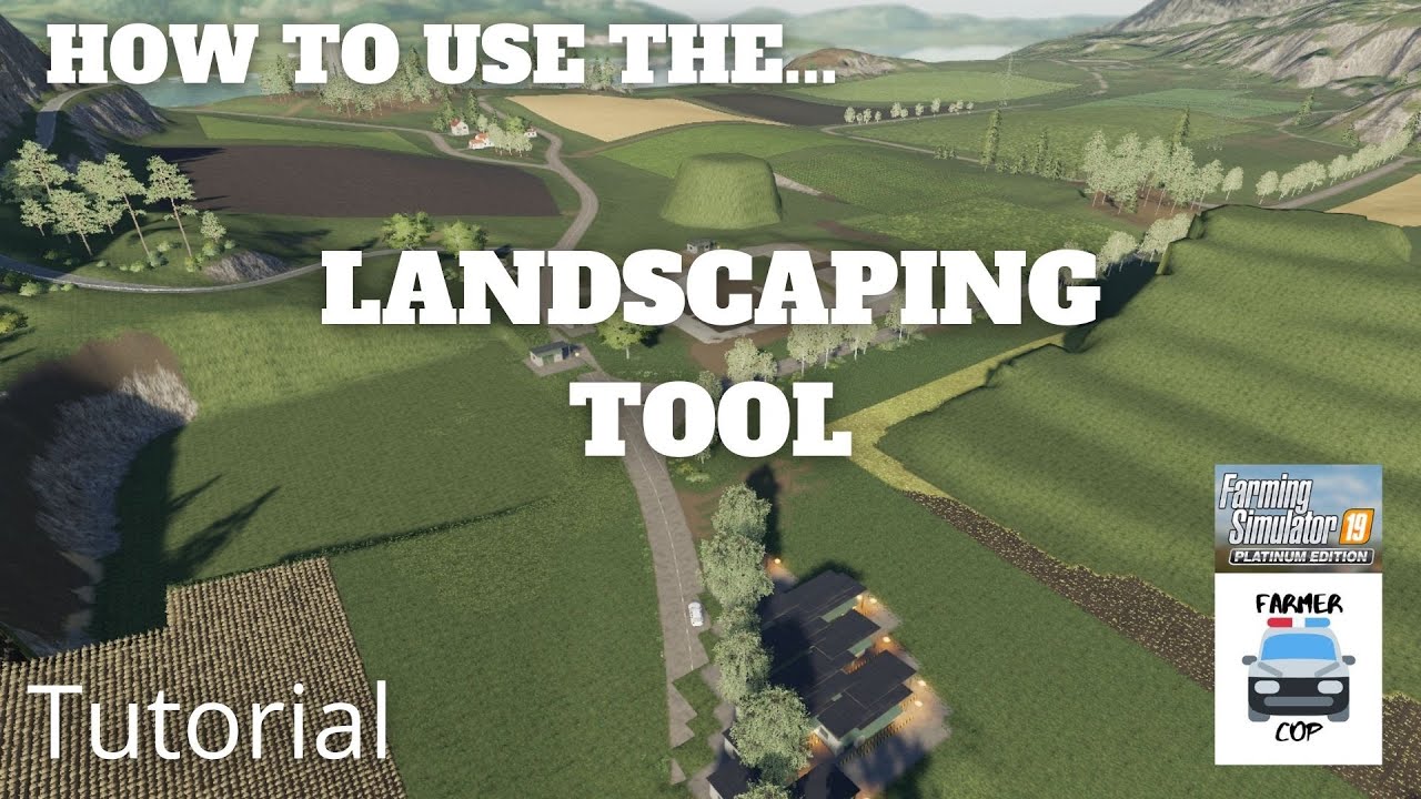 How To Use The Landscaping Tool - Farming Simulator 19