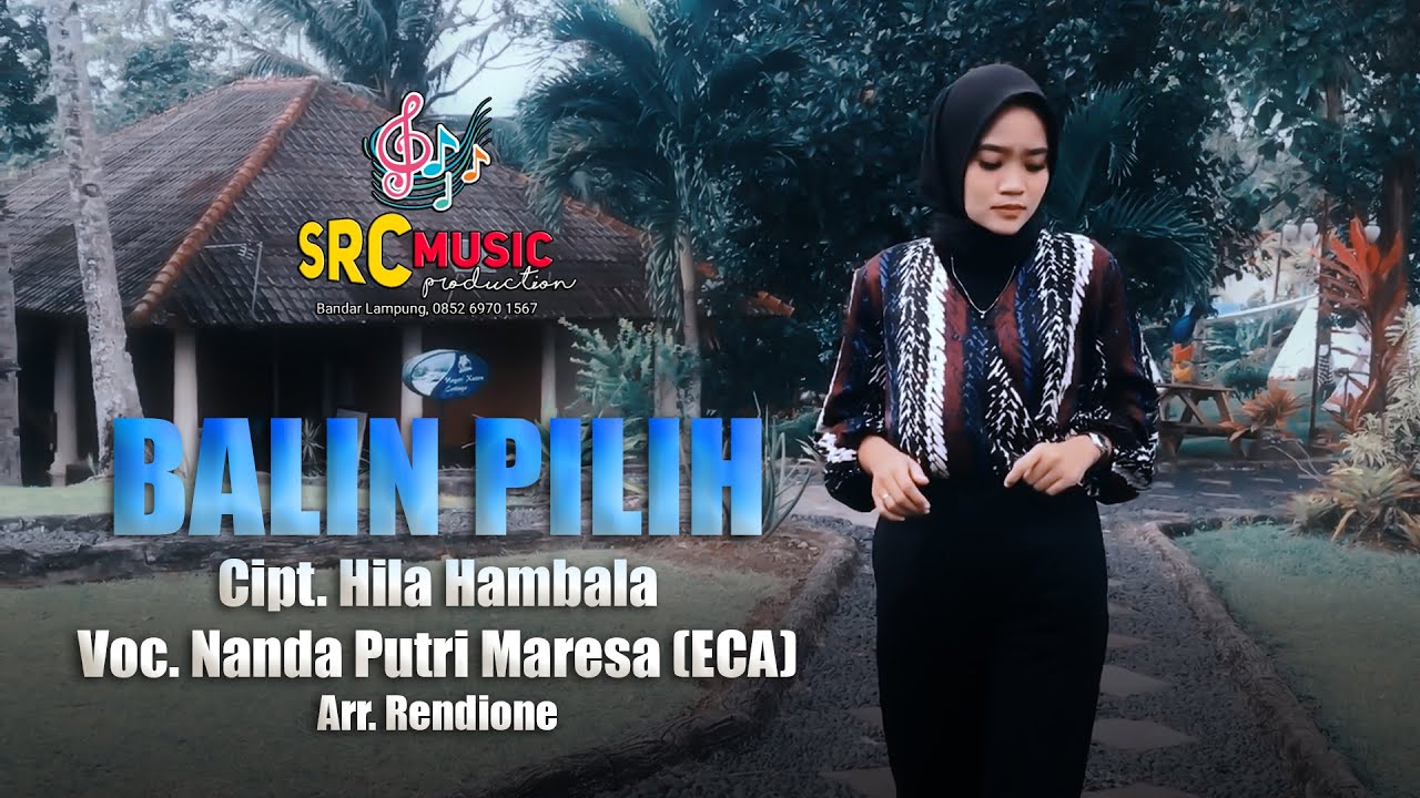 BALIN PILIH Cipt. HILA HAMBALA  Vocal NANDA MARESA ( ECA )  Arr. RENDIONE