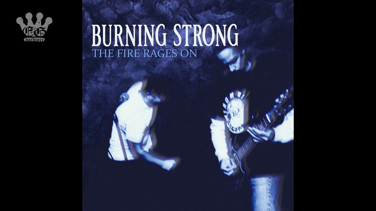 [EGxHC] Burning Strong - The Fire Rages On - 2020 (Full Album)