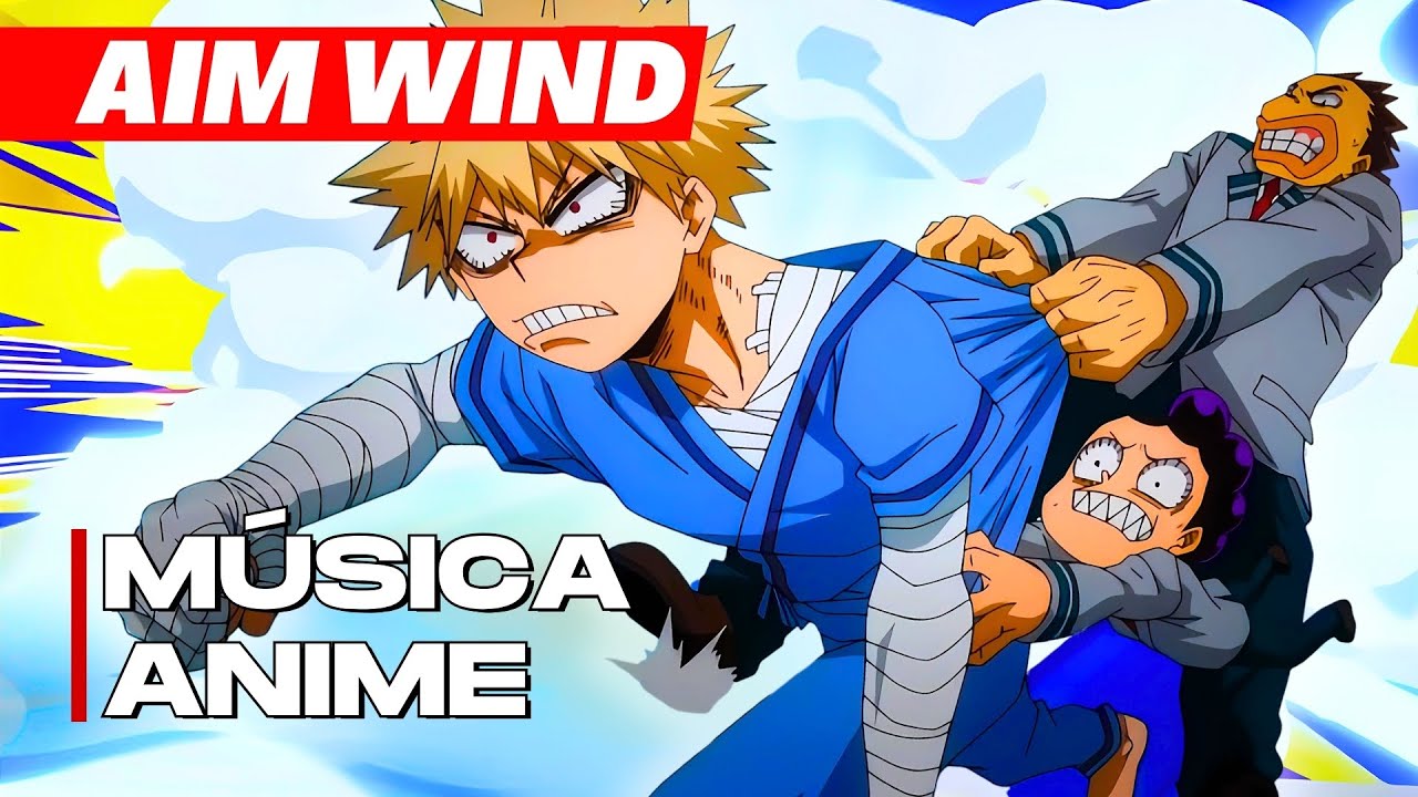 AIM WIND – Go go go Bakugo「My Hero Academia AMV」