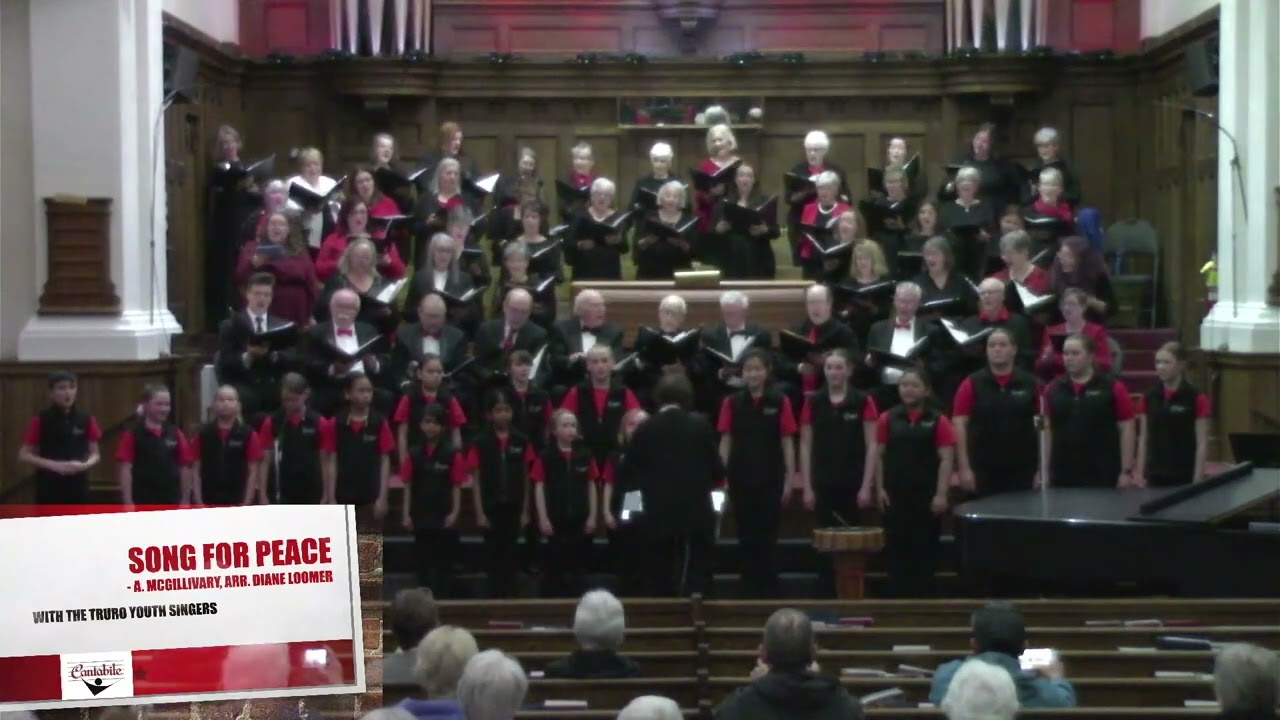 Song for Peace - arr Diane Loomer - Cantabile Singers and Truro Youth Singers
