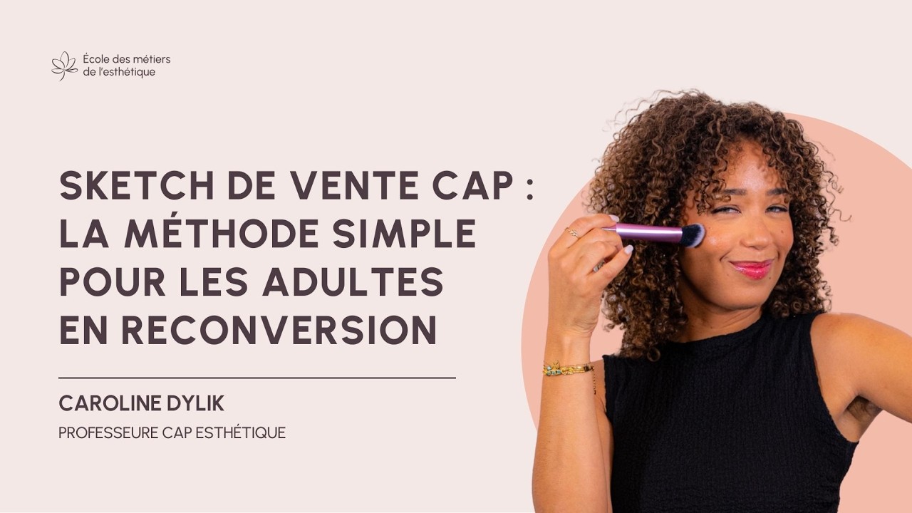 Sketch de vente CAP : La méthode simple pour les adultes en reconversion