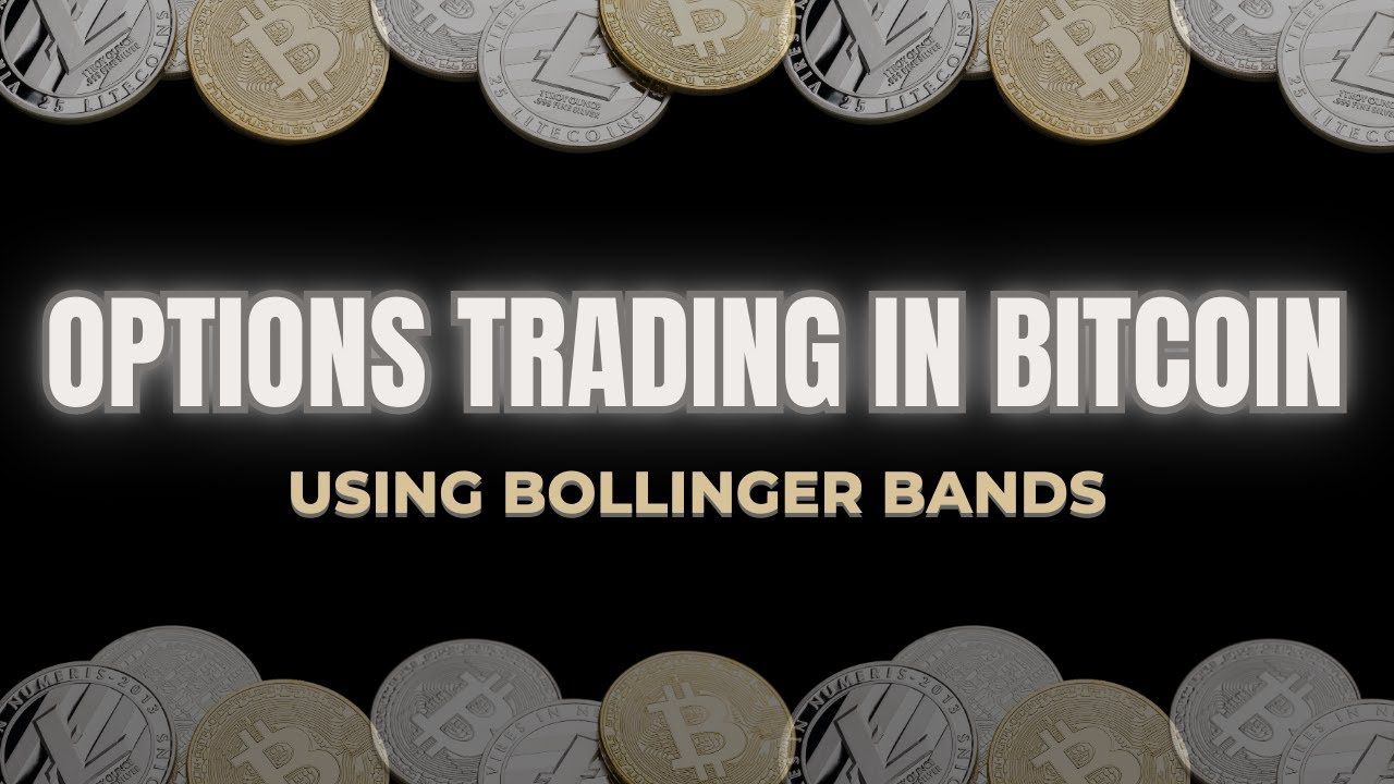 Bollinger Bands for Bitcoin Options: Maximizing Trading Potential