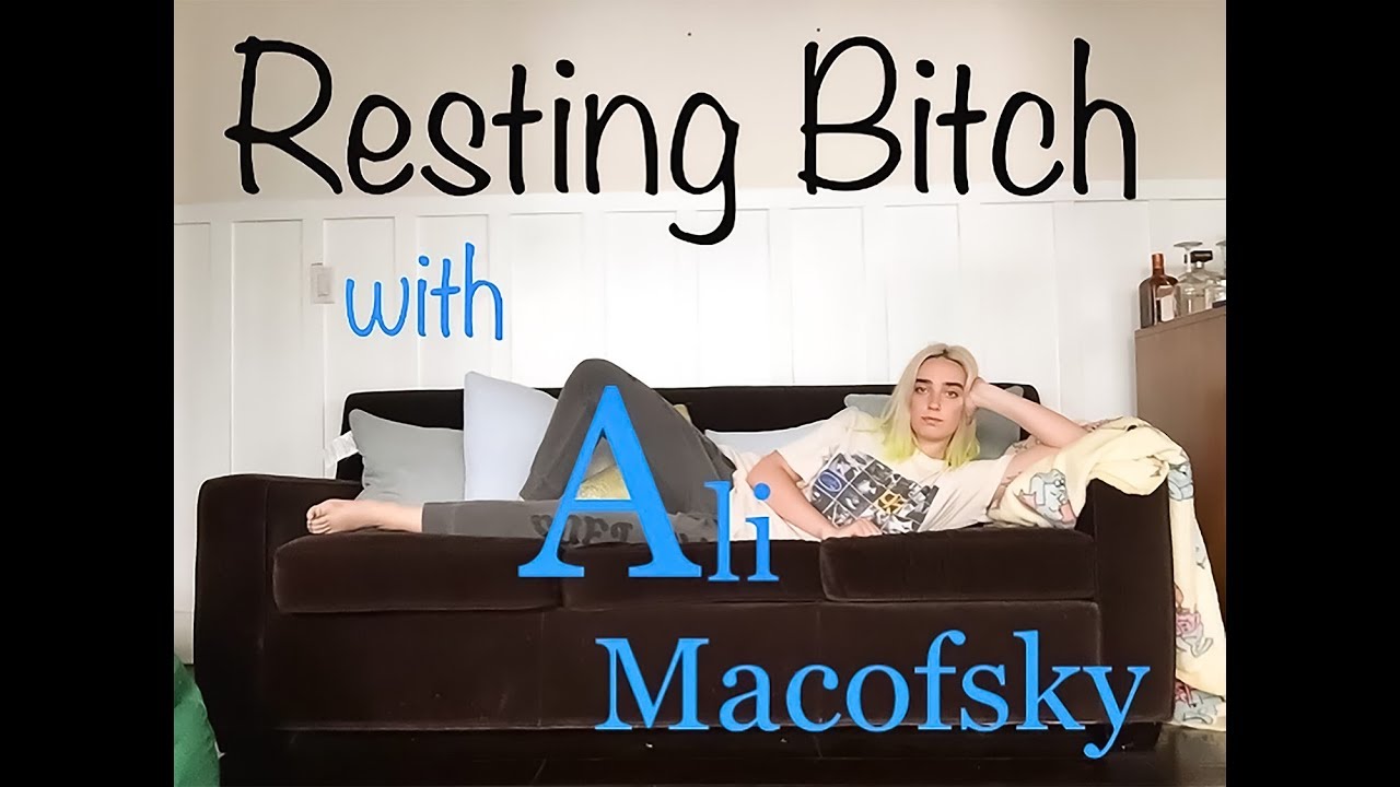 Resting Bitch with Ali Macofsky // 1