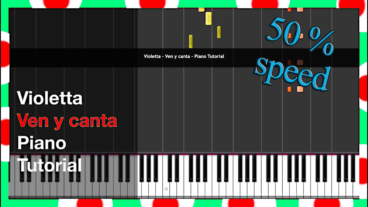 Violetta - Ven y canta 50%speed Piano Tutorial