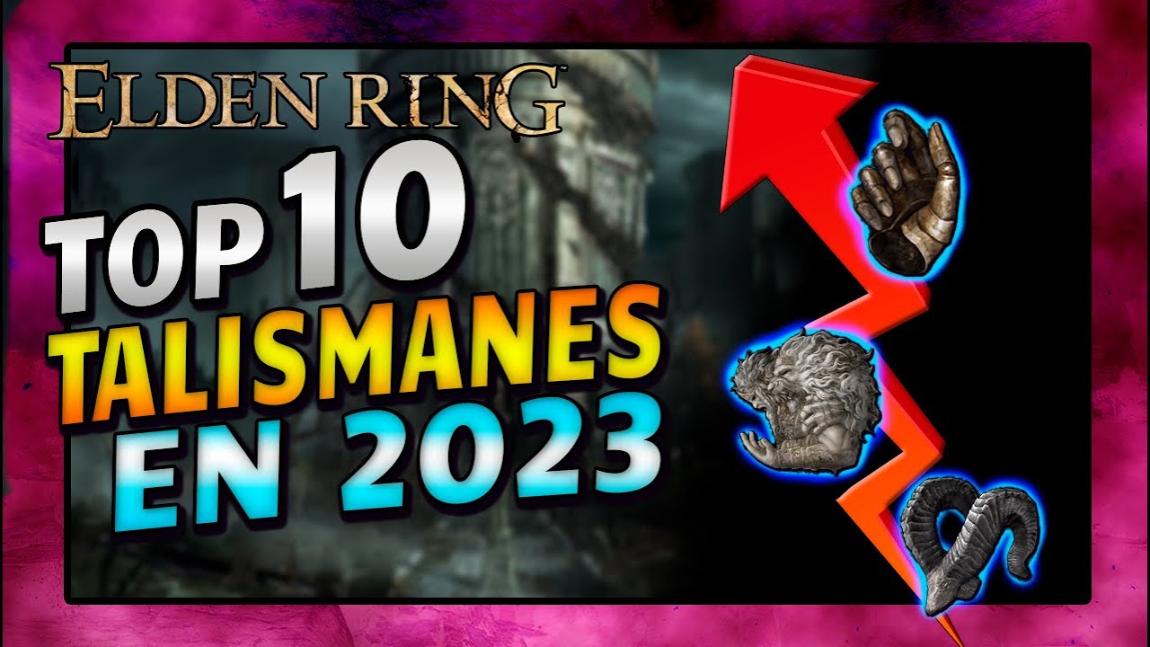 Elden Ring TOP 10 MEJORES TALISMANES Tras TODOS LOS PARCHES en 2023 - Guía Talismanes