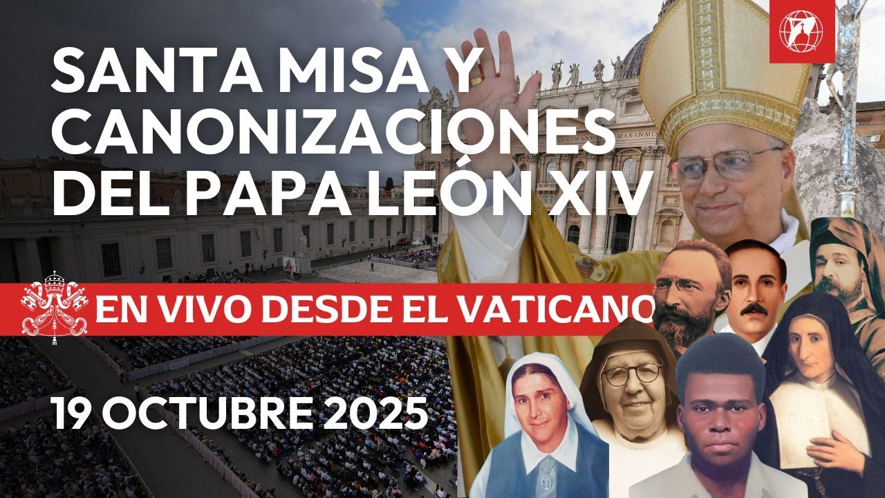 EN DIRECTO desde el Vaticano | Santa Misa y Canonizaciones del Papa León XIV | 19 octubre 2025