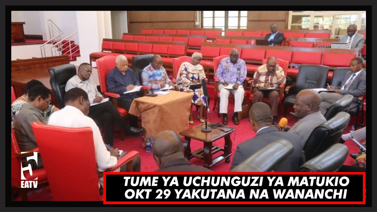 EATVSAA1:TUME YA UCHUNGUZI MATUKIO OKT 29 YAKUTANA NA WANANCHI