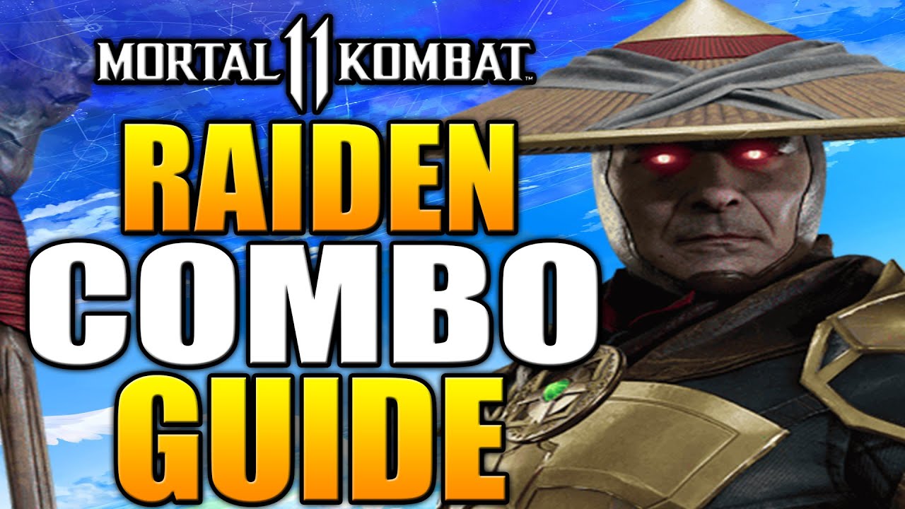 MK11 Raiden Combos - Mortal Kombat 11 Raiden Combo Guide Daryus P