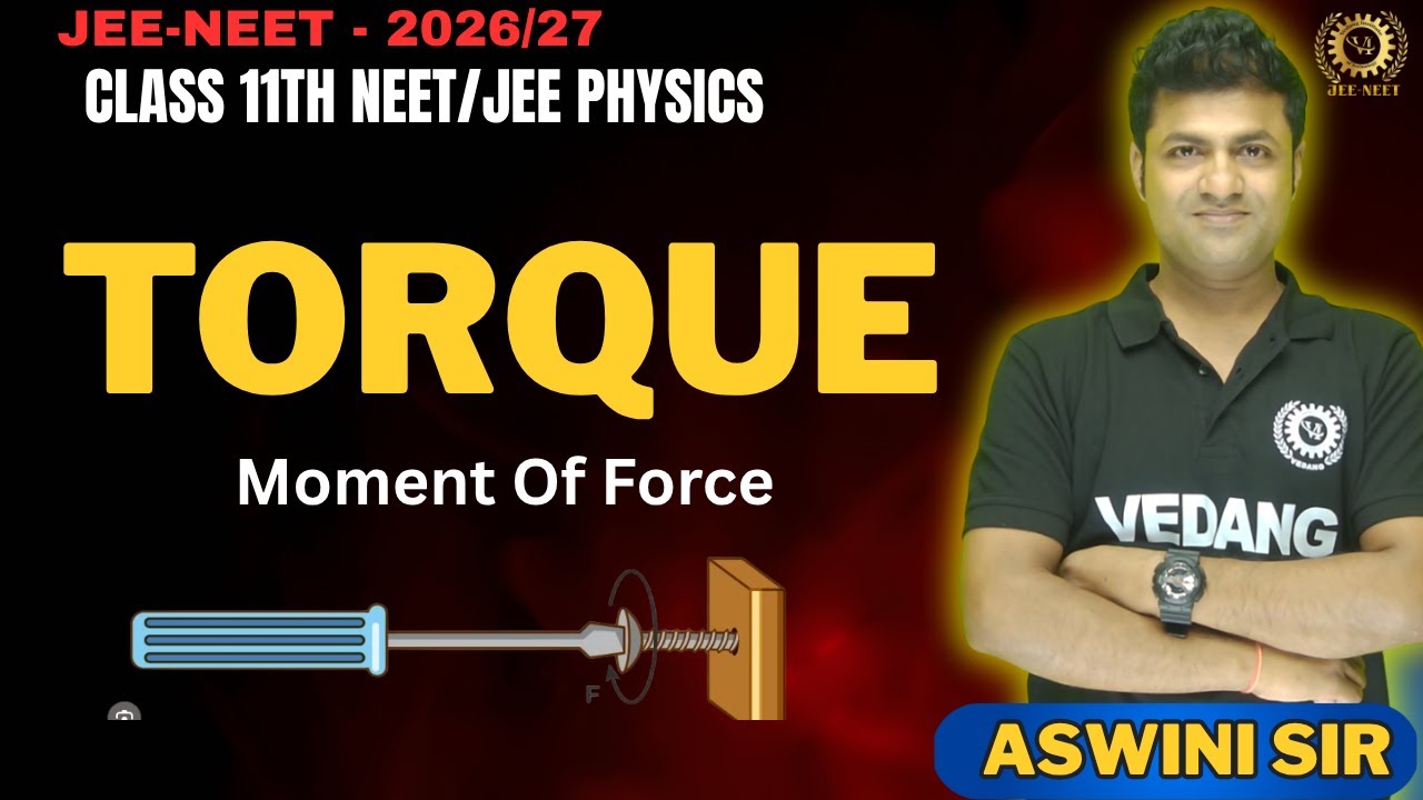 “Master TORQUE in 30 Minutes 🔥 | NEET 2026 Physics | Aswini Sir’s Power Lecture”