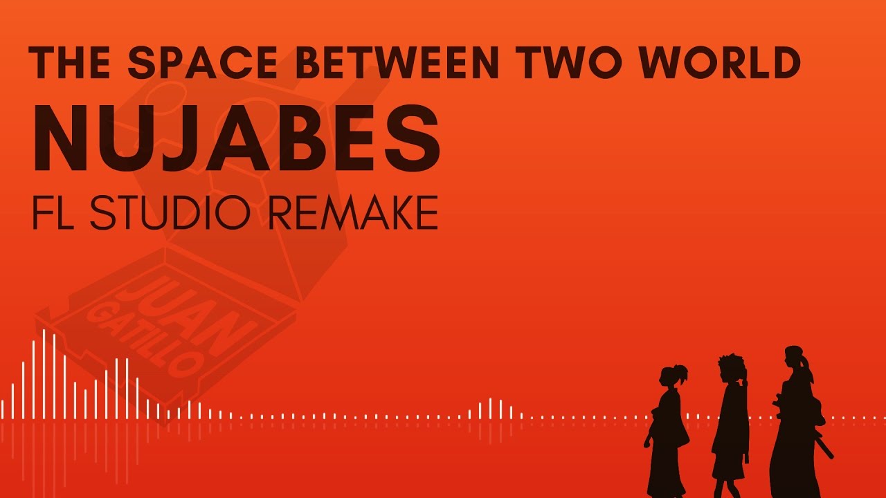 The Space Between Two World - Nujabes FL Studio COVER/Remake