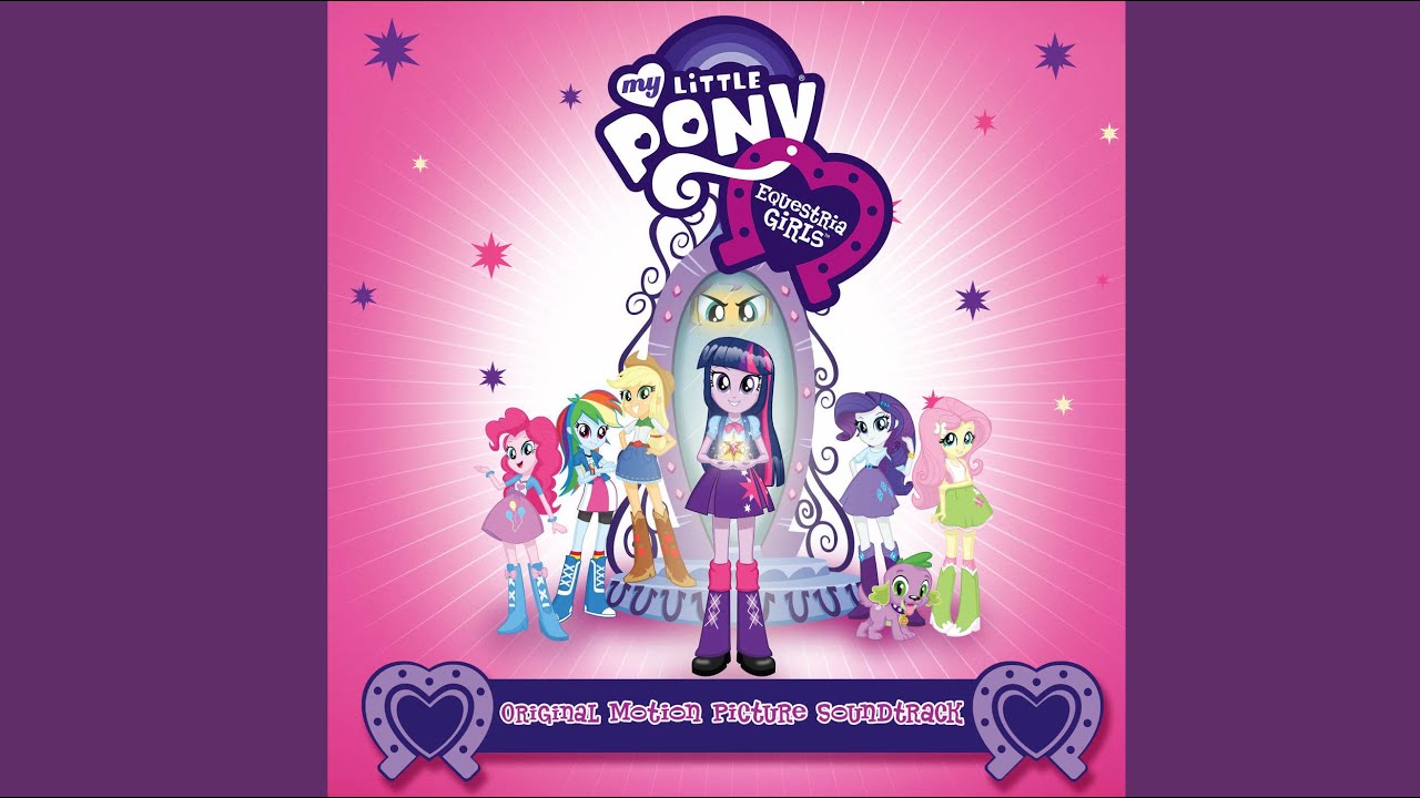 My Little Pony: Equestria Girls (2013) - Full Soundtrack (Plus Bonus Song)