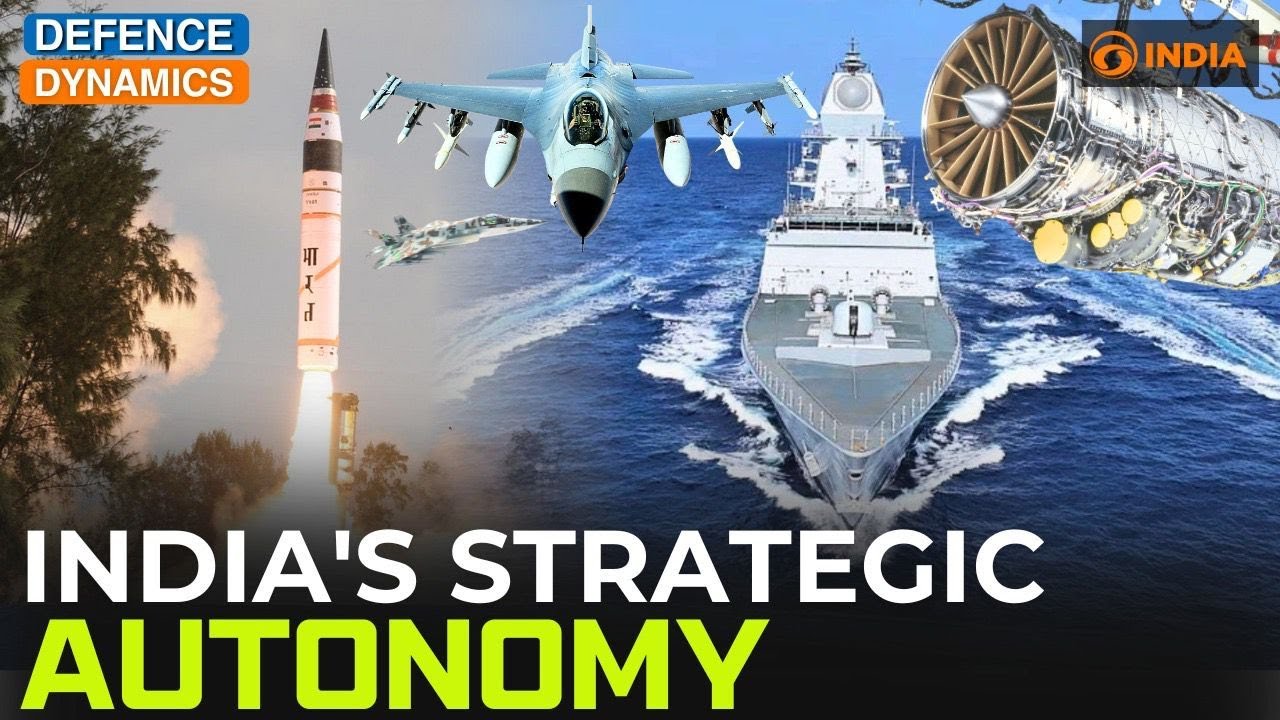 India's Strategic Autonomy | Defence Dynamics
