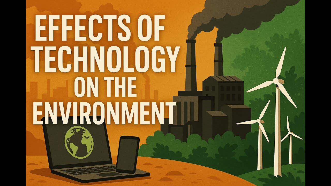 Effects of Technology on the Environment &ndash; Progress or Problem
