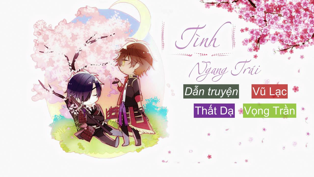 [Vietsub][YY] Tình Ngang Trái - Vũ Lạc, Vọng Trần, Thất Dạ