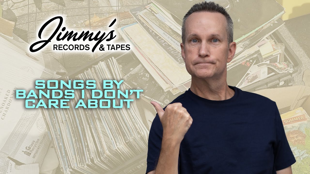 Songs by Bands I Don't Care About - Jimmy's Records & Tapes