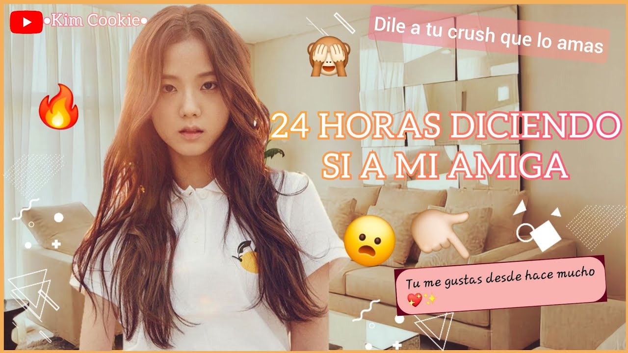 📷24 Horas Diciendo Si A Mi Amiga📸 | Imagina con Jisoo | Cap's Youtuber | •ᴋɪᴍ ᴄᴏᴏᴋɪᴇ•