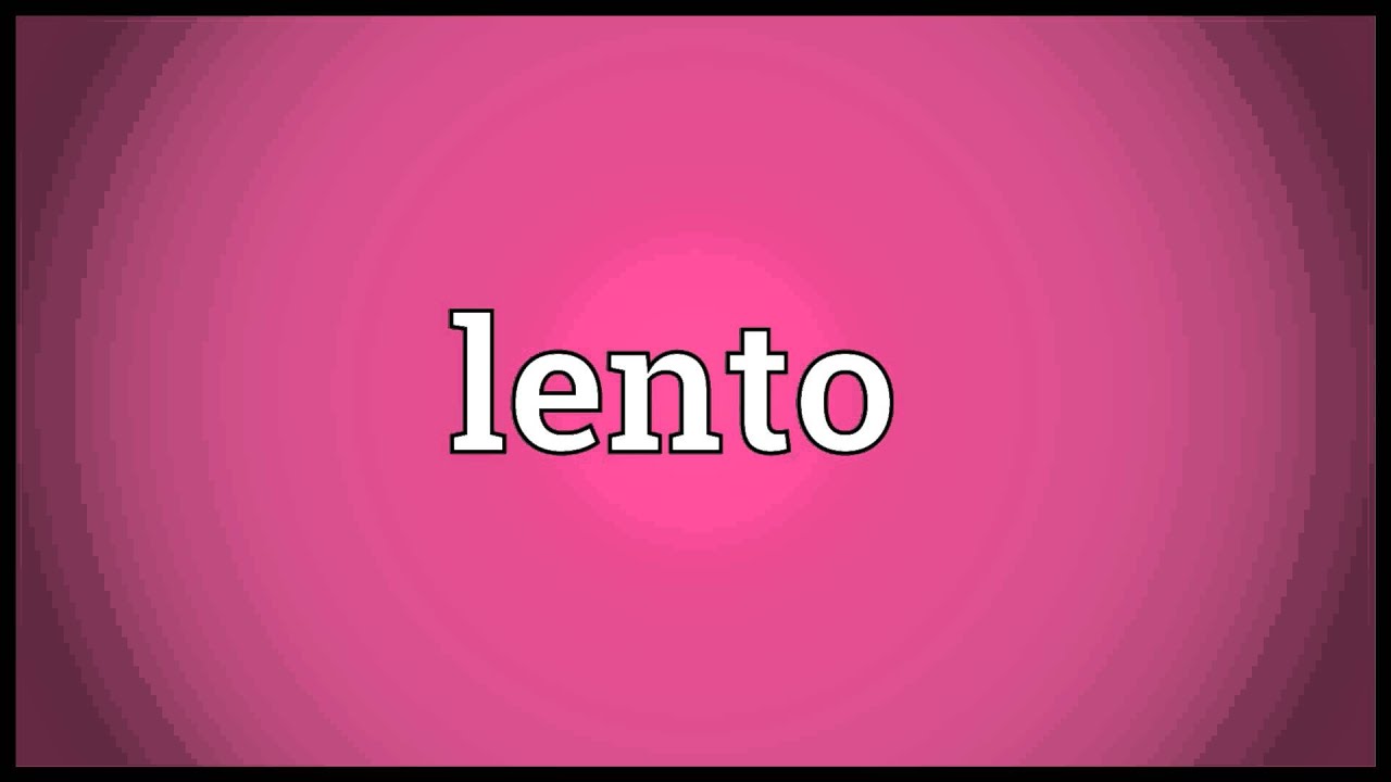 Lento Meaning