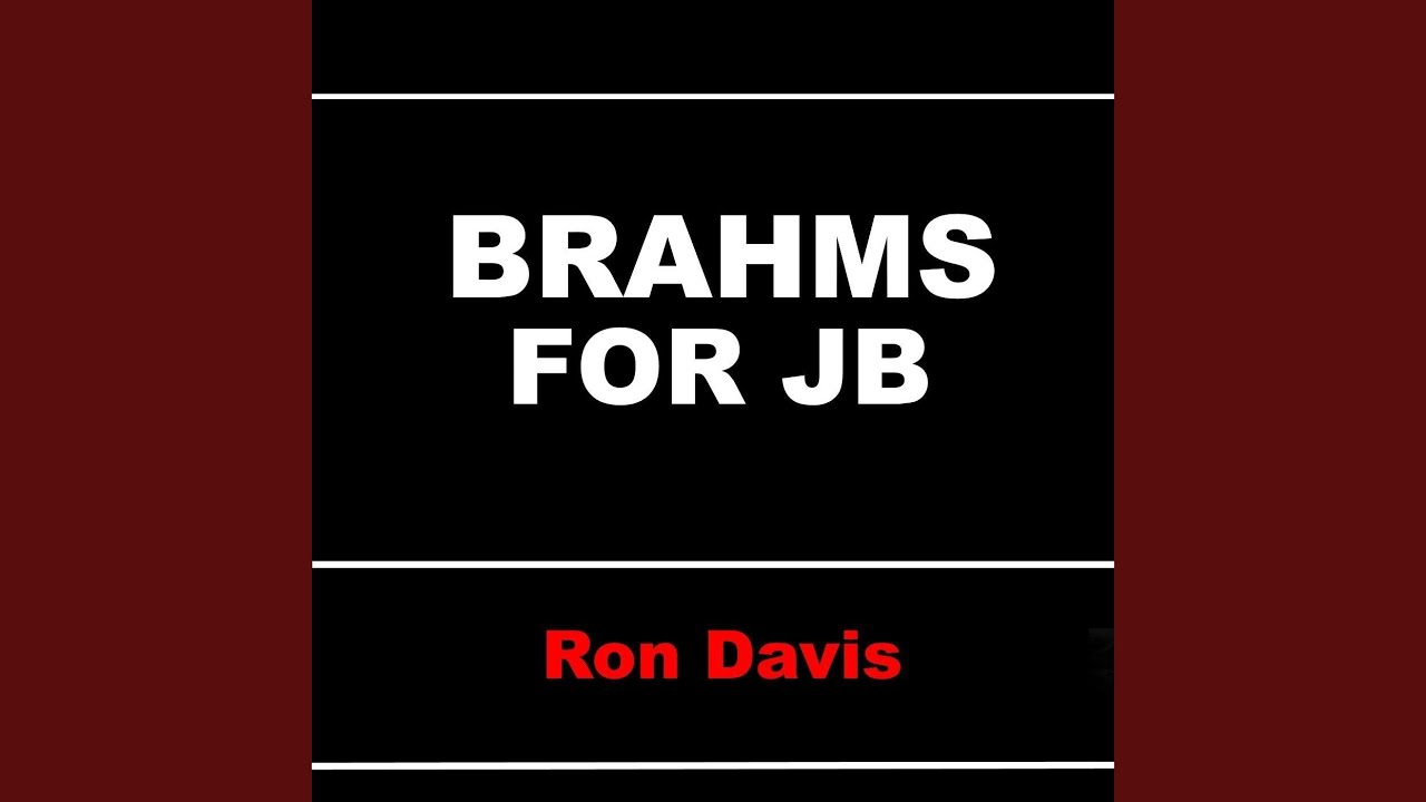 Brahms for JB
