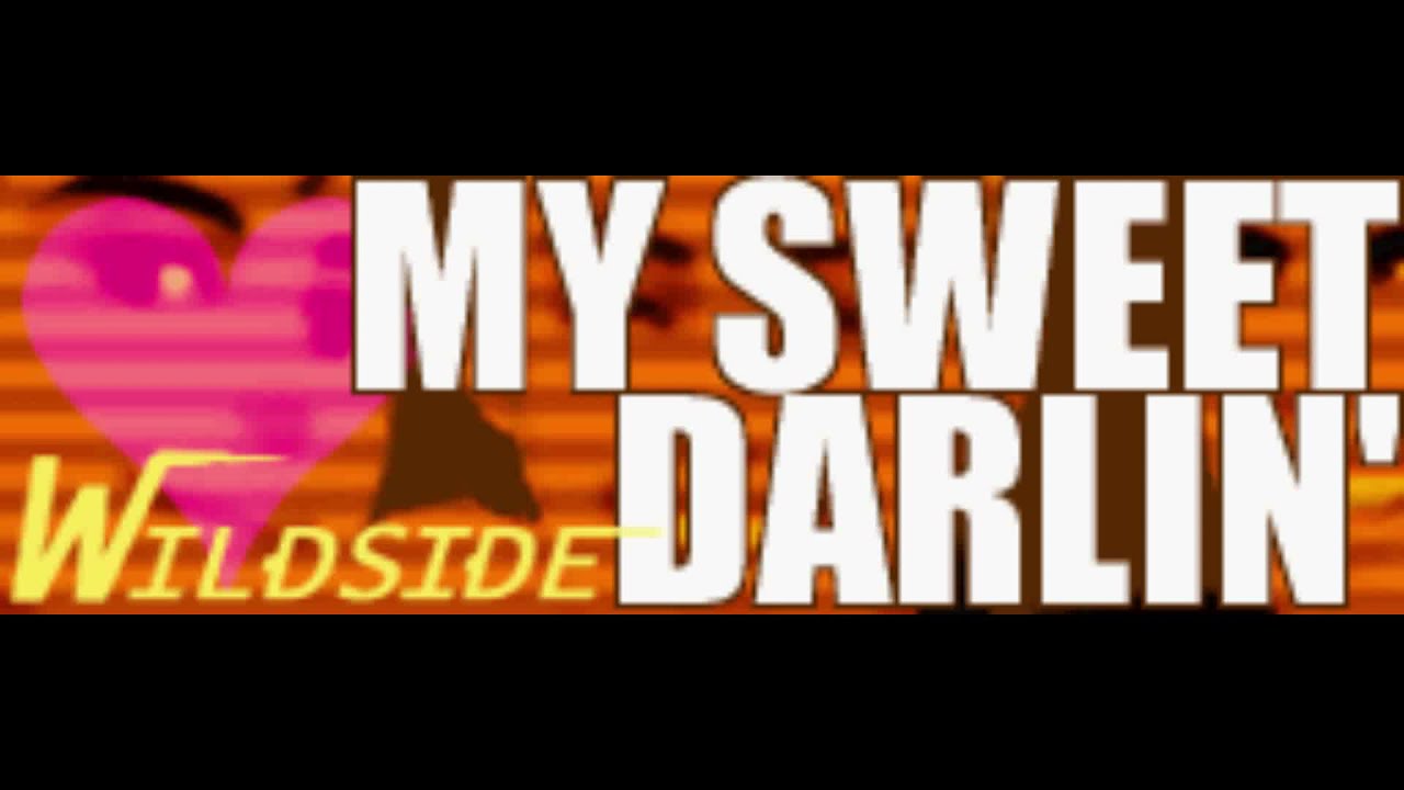 Wildside - My Sweet Darlin'