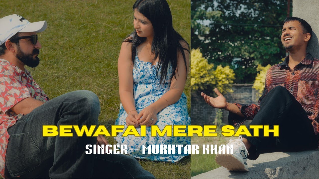 Bewafai usne mere Sath ki Video Song |Mukhtar Pathan Feat Jamal Khan Harman Randhawa | Haider Sheikh