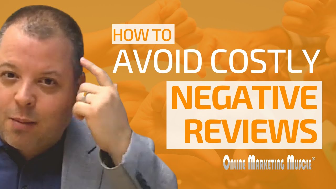 How To Avoid Costly Negative Reviews