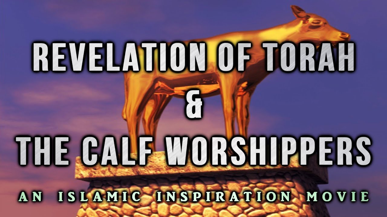 [BE032] Revelation Of Torah & The Calf Worshippers [Musa AS & Bani Israil] | Kalimullah Part 7