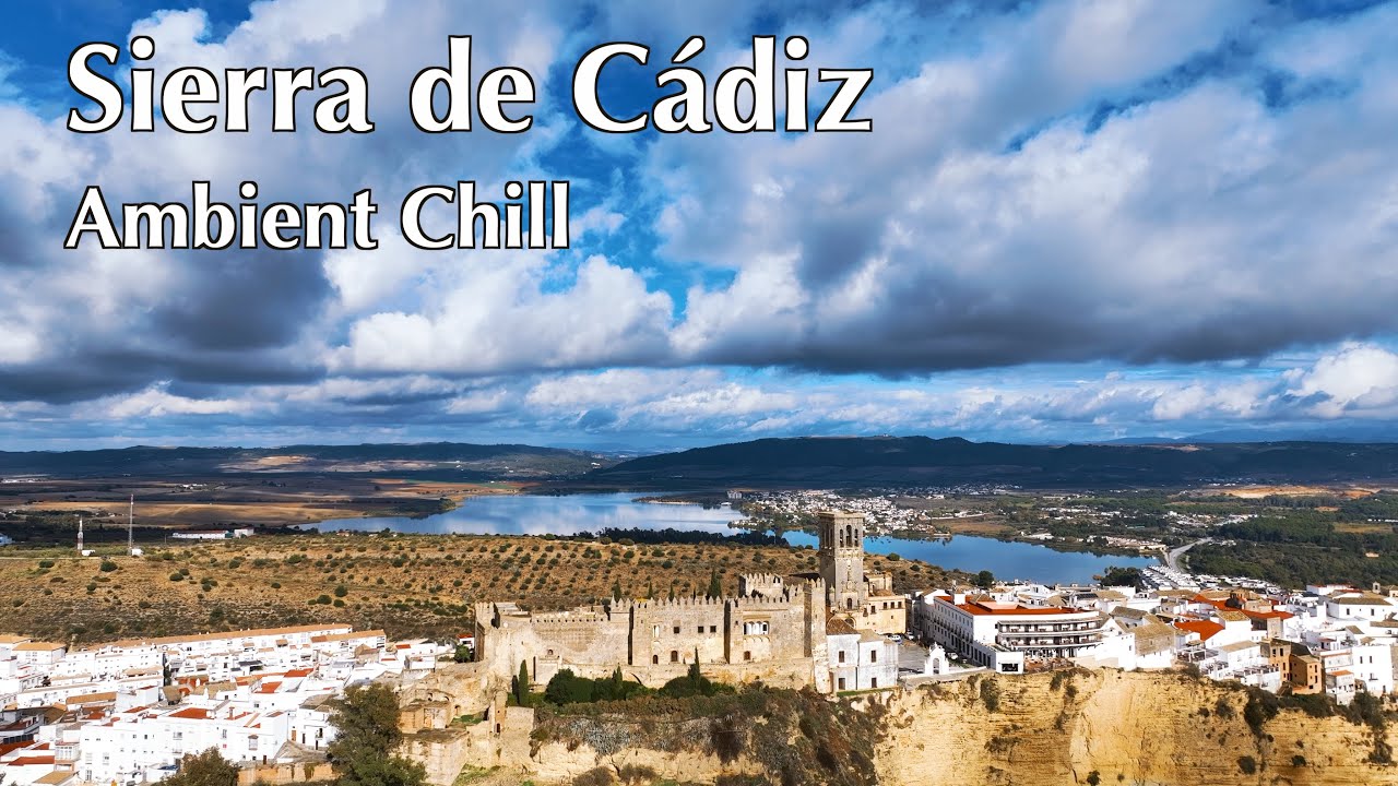 Sierra de C&aacute;diz 4K - Southern Spain's Lush Corner - Ambient Chill