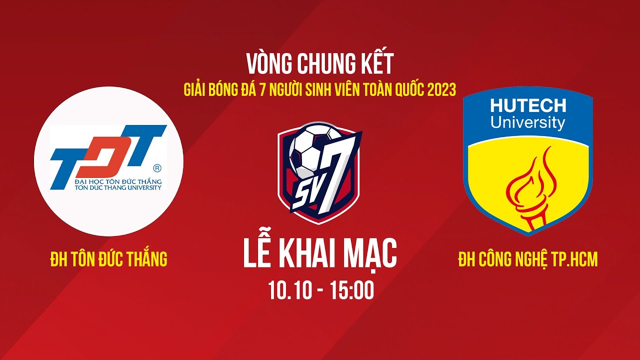 🔴 Trực tiếp: ĐH Tôn Đức Thắng - ĐH Công Nghệ TP.HCM | Giải Bóng đá 7 người sinh viên toàn quốc 2023