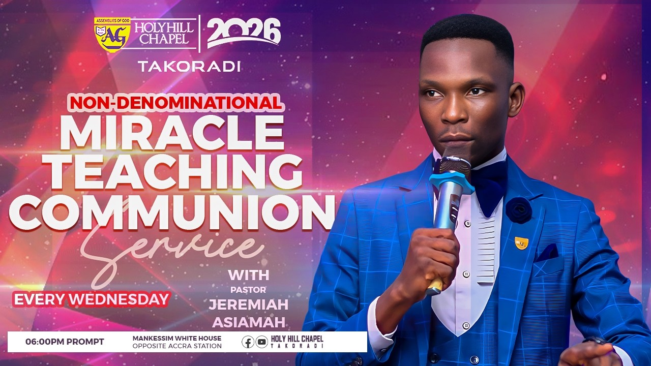 MIRACLE TEACHING & COMMUNIOIN SERVICE || WITH PASTOR JEREMIAH ASIAMAH NKANSAH || 11TH FEBRUARY 2026