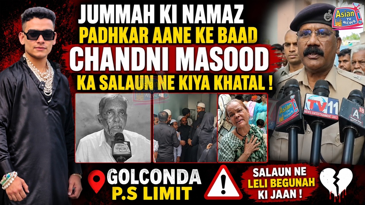 Jummah Ki Namaz Padhkar Aane Ke Baad Chandni Masood Ka Salaun Ne Kiya Khatal, Golconda P.S Limit
