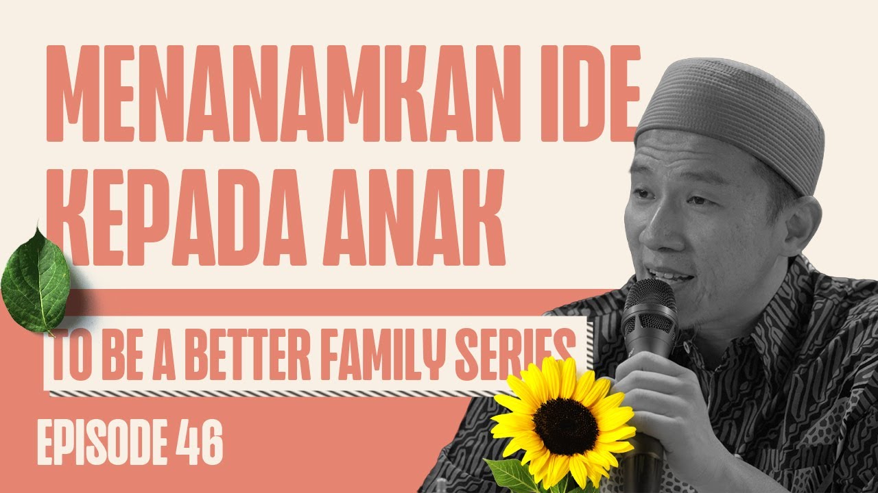 Better Family 46: Menanamkan Ide Kepada Anak