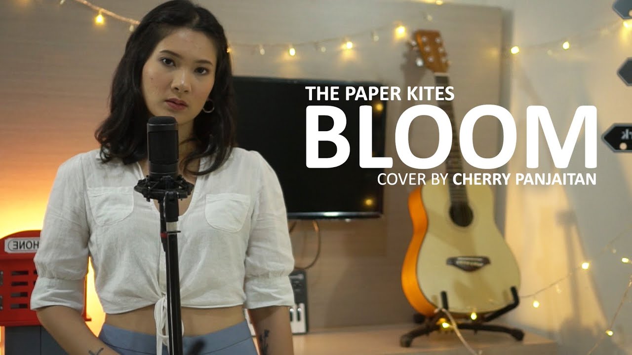 The Paperkites - Bloom cover by Cherry Panjaitan