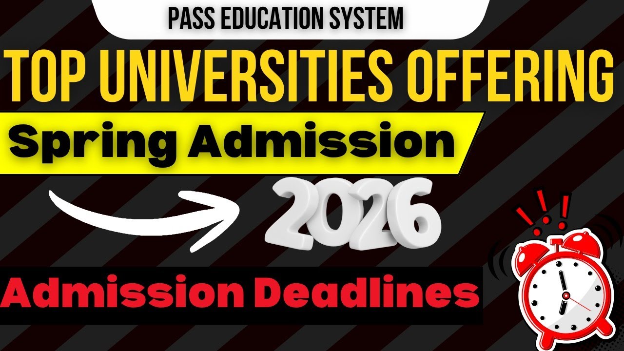 Universities Spring Admission Schedule 2026 I UET Spring Admission I COMSATS Spring Admission 2026