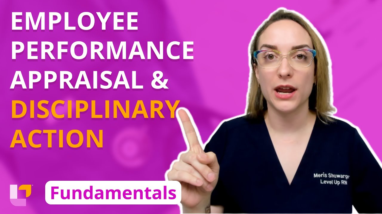 Employee Performance Appraisal & Disciplinary Action: Nursing Fundamentals | @LevelUpRN