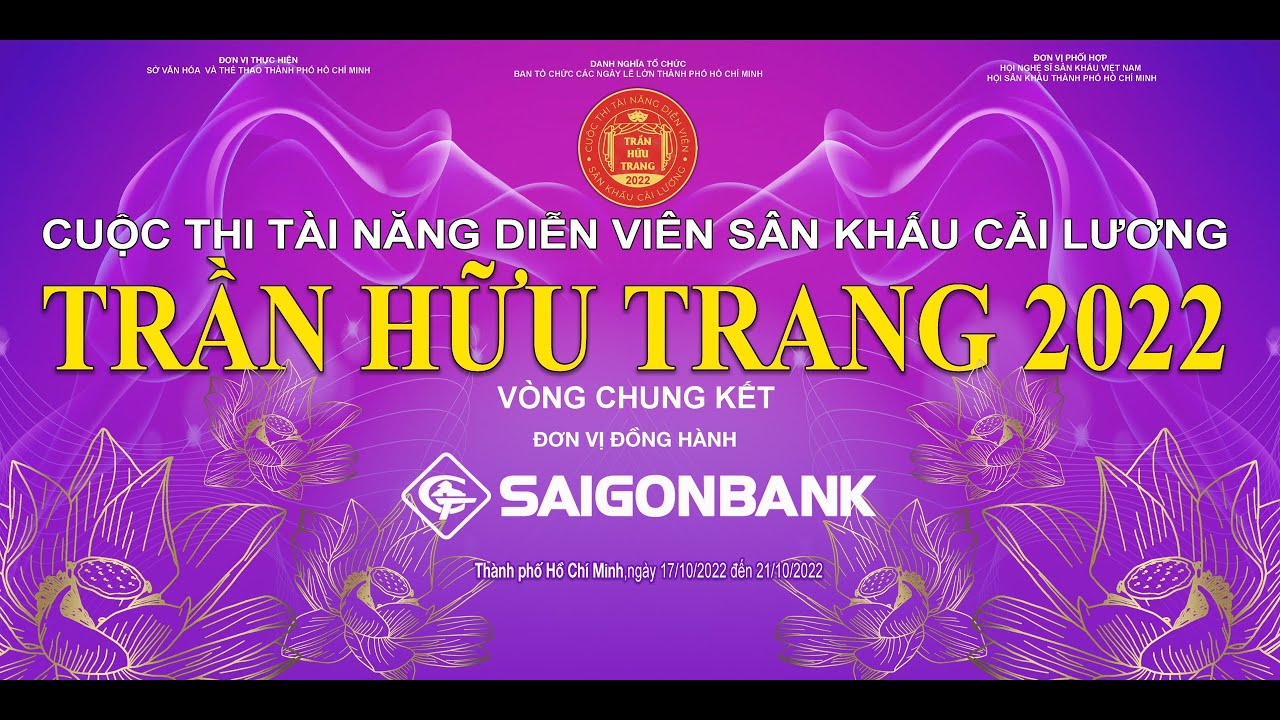 TT ĐÊM THỨ 3 VÒNG CHUNG KẾT CUỘC THI TÀI NĂNG DIỄN VIÊN SÂN KHẤU CẢI LƯƠNG TRẦN HƯU TRANG 2022