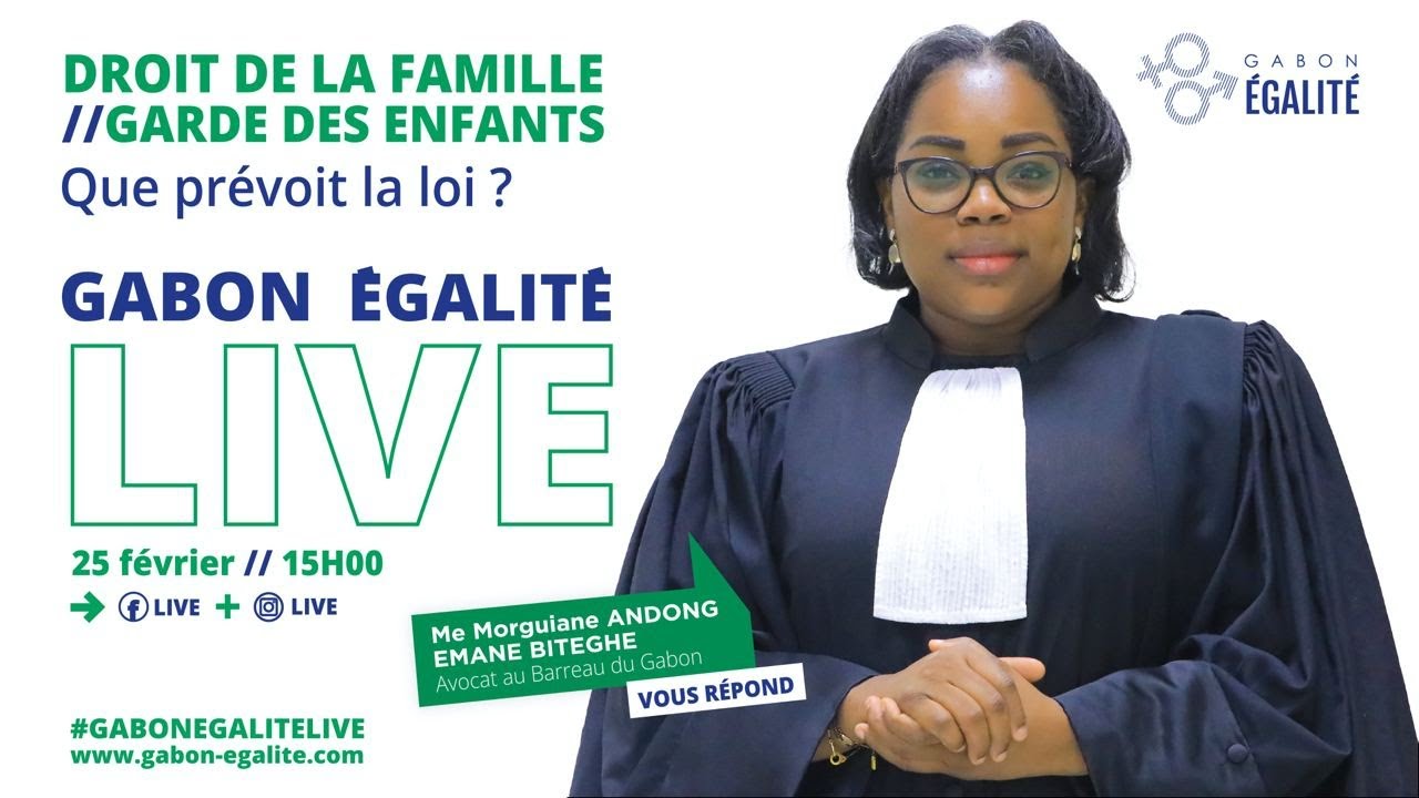 Gabon Égalité Live ! Droit de la famille et garde des enfants