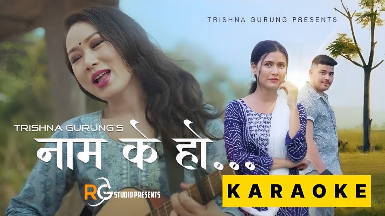 Naam K Ho - Karaoke With Lyrics - Trishna Gurung