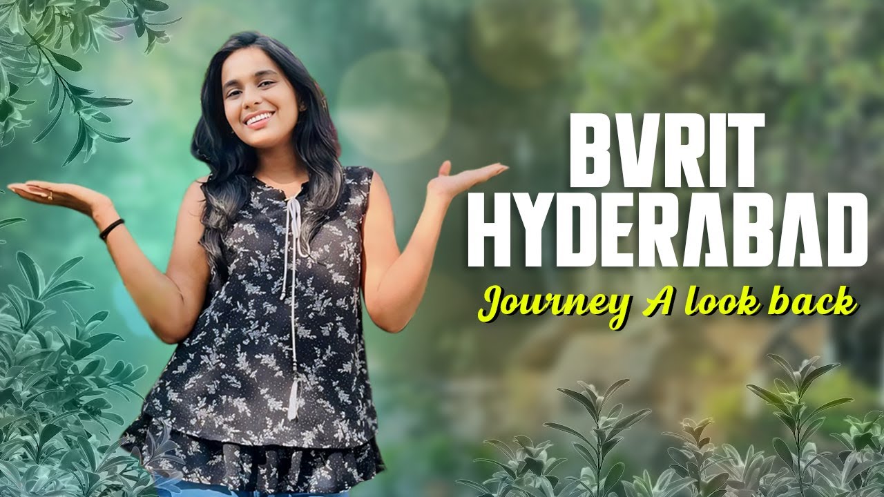 BVRIT HYDERABAD JOURNEY LOOK BACK || JEEVITHA || COLLEGE VLOG