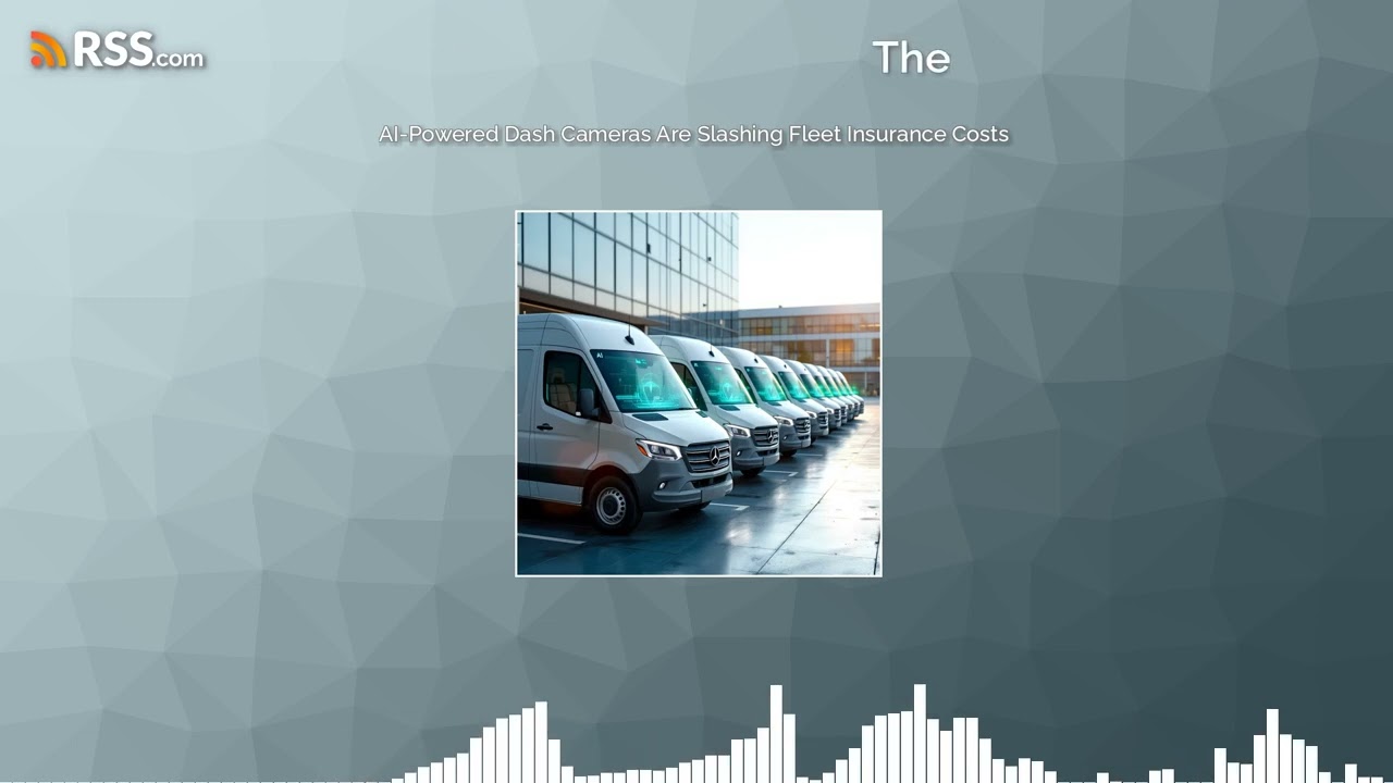 AI-Powered Dash Cameras Are Slashing Fleet Insurance Costs