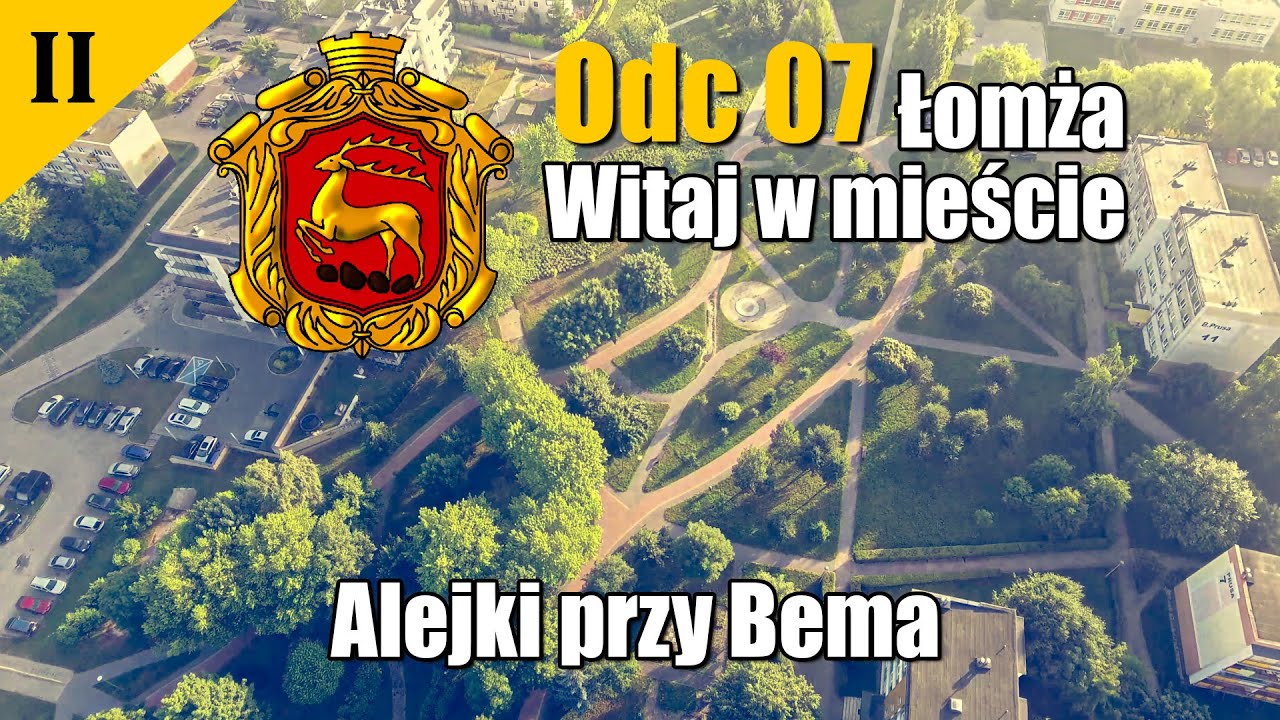 Odc. 07 Łomża - Witaj w mieście - Seria II - Alejki przy Bema