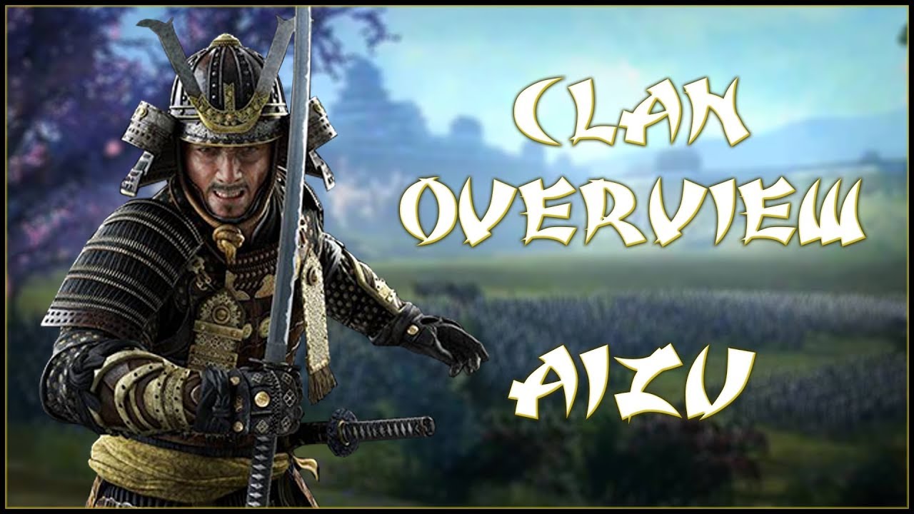 AIZU CLAN OVERVIEW - Total War: Shogun 2 - Fall of the Samurai!