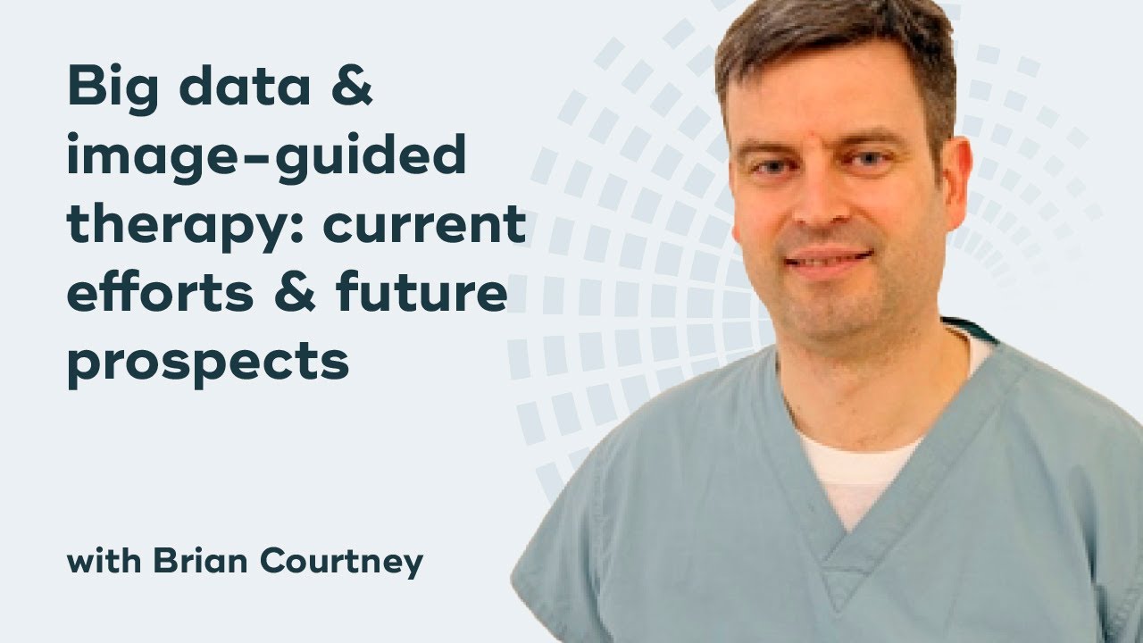 Big data & image-guided therapy: current efforts & future prospects with Brian Courtney (Sunnybrook)