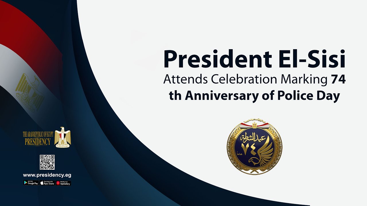 President El-Sisi Attends Celebration Marking 74th Anniversary of Police Day