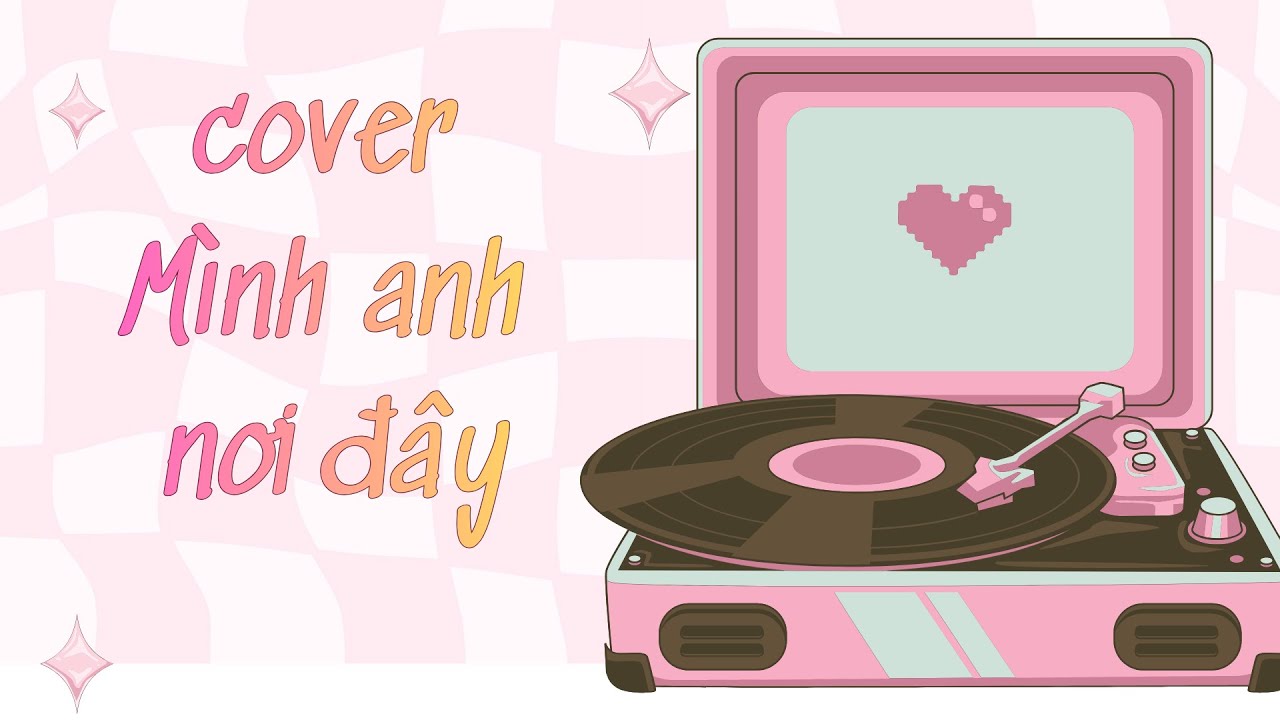 Cover - Mình Anh Nơi Đây   -  Cover by: Ký Ức Còn Hát