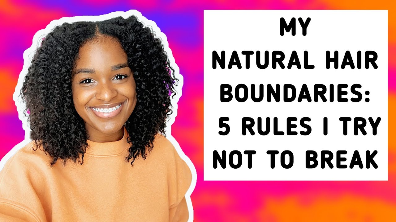 My Natural Hair Boundaries: 5 Rules I Try Not to Break!