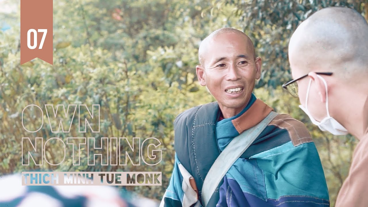 VÔ SỞ HỮU | Tập 7 | Thích Minh Tuệ | Phim tài liệu tu sĩ đầu đà Phật giáo