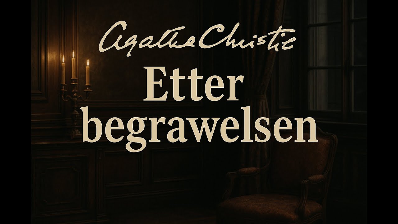 Etter begravelsen &ndash; Full Lydbok, 1.del (Agatha Christie)