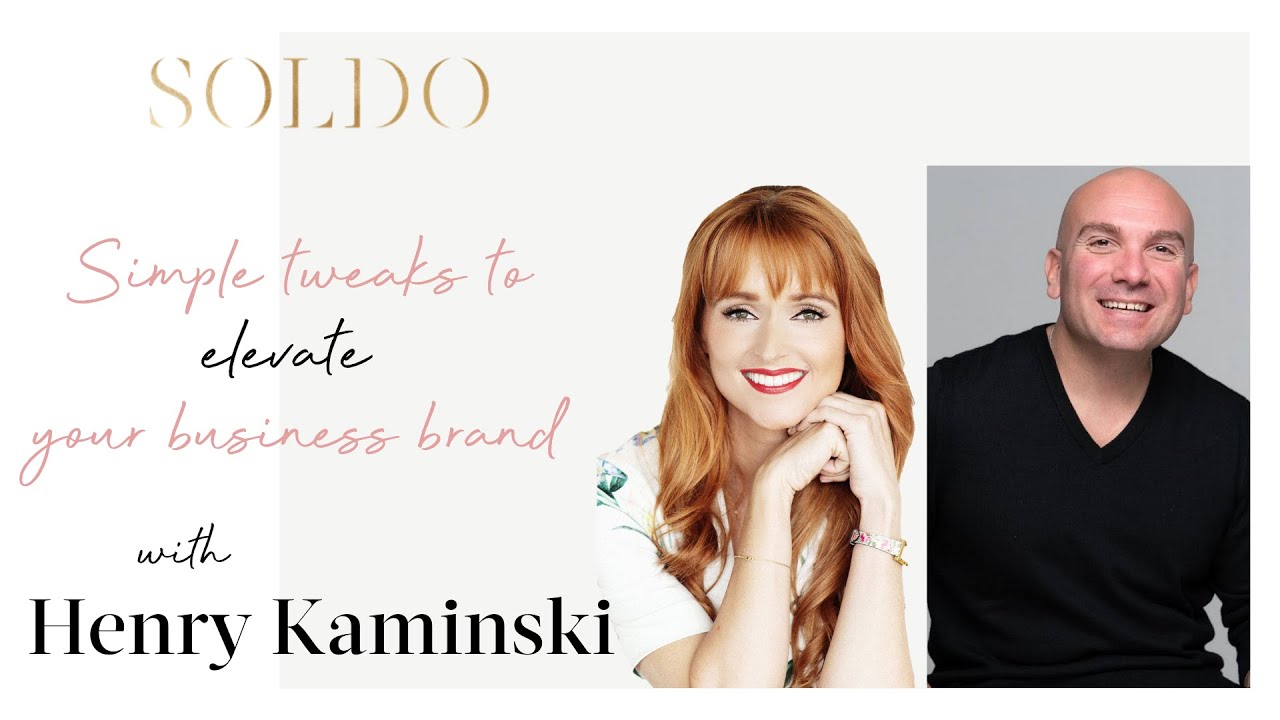 SIMPLE TWEAKS TO ELEVATE YOUR BUSINESS BRAND - WITH HENRY KAMINSKI