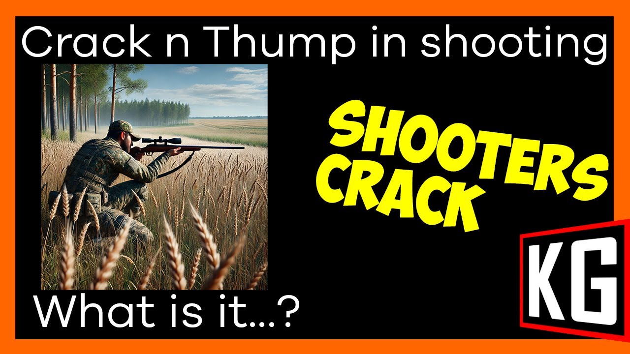 Crack and Thump in Shooting